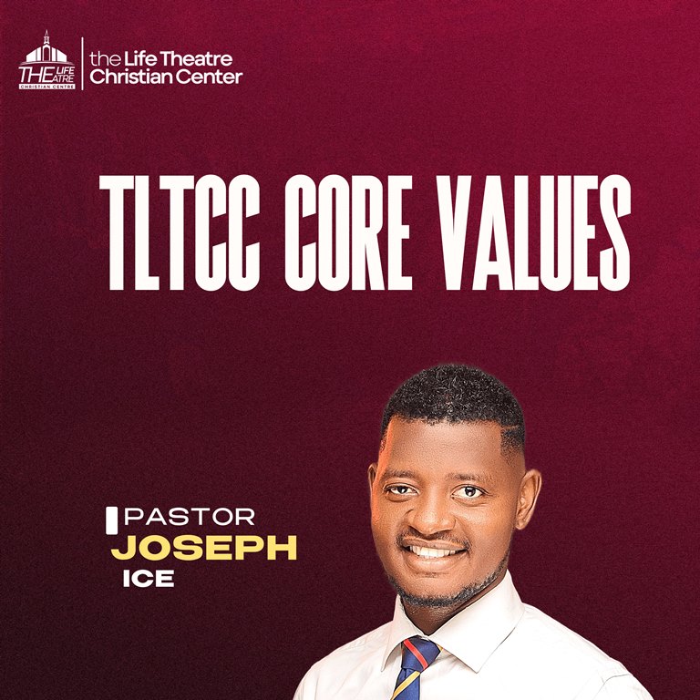 TLTCC Core Value – Pastor Joseph Ice